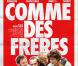 La bande-annonce de  Comme des frères  avec François Xavier-Demaison, Nicolas Duvauchelle, Pierre Niney et Mélanie Thierry.