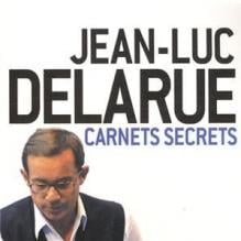Carnets Secrets, de Jean-Luc Delarue aux éditions l'Archipel