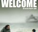 Bande annonce de "Welcome"