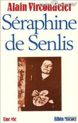 Séraphine de Senlis d'Alain Vircondelet, livre qui aurait été plagié dans le film de Martin Provost