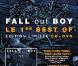Les Fall Out Boy proposent une compilation de leurs succès avant de marquer une pause