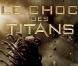 Des images du Choc des Titans.