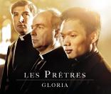 Les Prêtres reviennent (au secours !) avec Gloria, le 25 avril 2011 