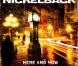 Nickelback, Here and Now , sortie le 21 novembre 2011. Booké pour le concert de la mi-temps du match de Thanksgiving des Detroit Lions, Nickelback se heurte à la haine féroce de milliers de supporteurs !