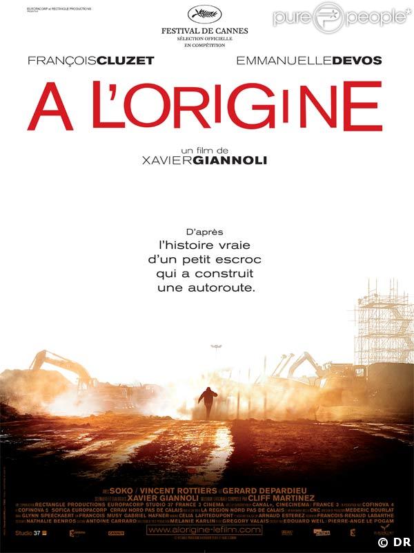 Le film A l'origine de Xavier Giannoli