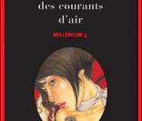 Troisième volet de la saga Millénium de Stieg Larsson