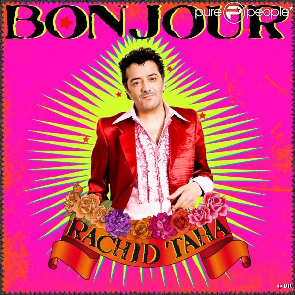 L'album Bonjour de Rachid Taha