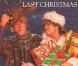 L'indispensable  Last Christmas  de Wham! (1984).