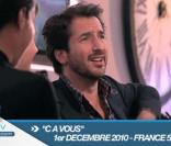 C à vous  présentée par Alessandra Sublet avec Benoît Magimel et Edouard Baer, France 5, le 1er décembre 2010