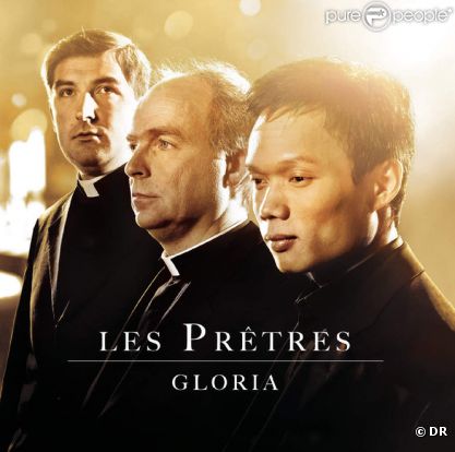 Les Prêtres -  Gloria  - avril 2011