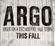  Argo  de et avec Ben Affleck. En salles le 12 septembre.