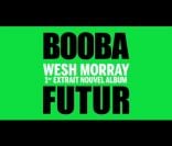  Wesh Morray , de Booba