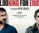 La bande annonce de "Looking for Eric" !