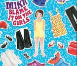 Mika nouveau single :  Blame it on the girls  ! 