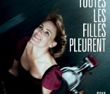 Toutes les filles pleurent, de et avec Judith Godrèche