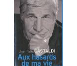 aux hasards de ma vie, le livre de JP Castaldi
