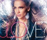 Jennifer Lopez, album <em>Love?</em> sortie le 2 mai 2011.