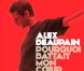 Alex Beaupin - Pourquoi battait mon coeur - avril 2011.