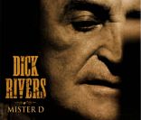 Dick Rivers, album  Mister D , sortie prévue le 31 octobre 2011. 
