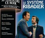 DVD de la collection Au théâtre ce soir : Le Système Ribadier avec Paul-Emile Deiber et Alain Feydeau 