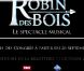  Robin des Bois , spectacle musical attendu en septembre 2013
