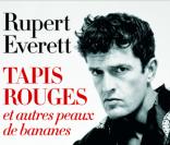 Le monde selon Ruppert Everett, ou les mémoires d\' un dandy...