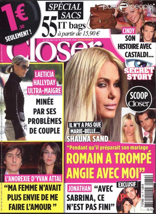 L'édition de  Closer  du 7 novembre fait le point sur la vraie-faux histoire de Romain et Angie avec une interview de Shauna Sand.  