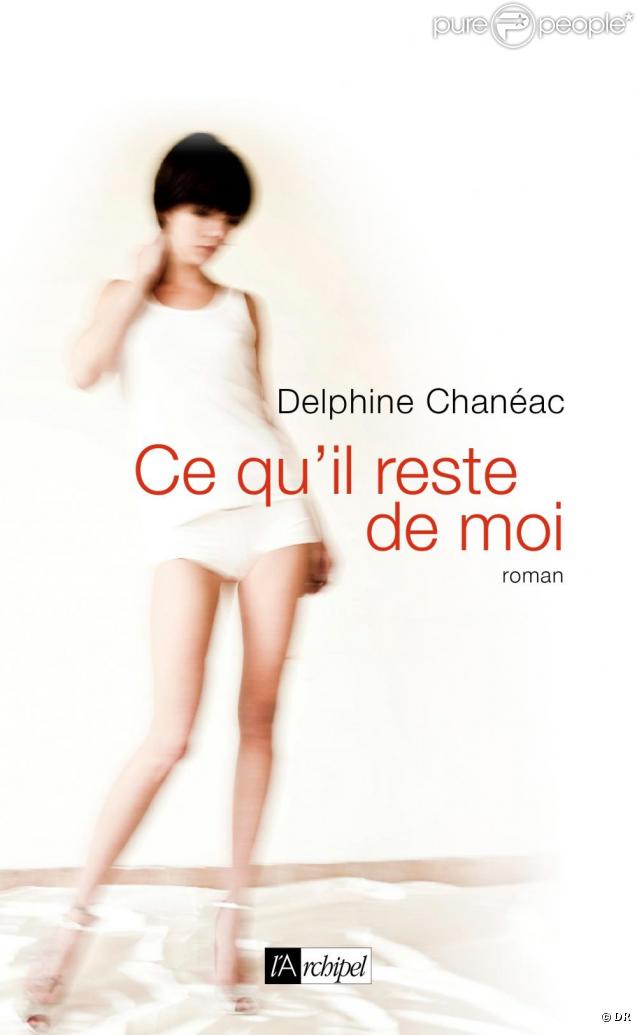 Le roman de Delphine Chanéac aux éditions L'Archipel : Ce qu'il reste de moi 
