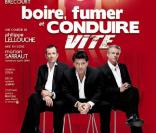 La pièce Boire, fumer et conduire vite, avec Christian Vadim, Philippe Lellouche, David Brécourt et Vanessa Demouy