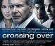 La bande-annonce de  Crossing Over. 