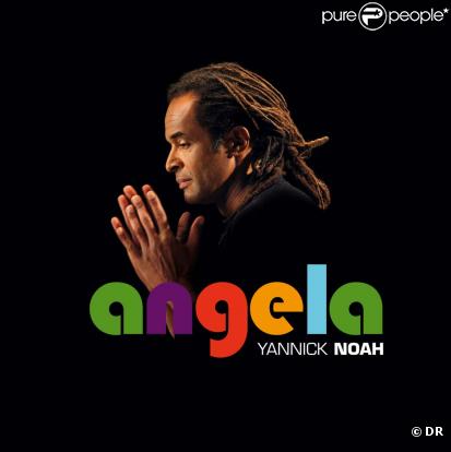 Yannick Noah, le nouveau single  Angela , attendu le 30 avril 2010 !