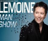 L'affiche du dernier one-man show de Jean-Luc Lemoine :  Lemoine man show .  