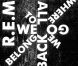  We all go back to where we belong , single inédit extrait de la compilation ultime de R.E.M.,  Part Lies, Part Heart, Part Truth, Part Garbage, 1982 – 2011 , à paraître le 15 novembre 2011. 