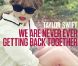  We Are Never Ever Getting Back Together  - Taylor Swift