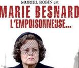 Muriel Robin dans  Marie Besnard l'empoisonneuse...  