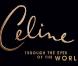 Céline Dion : Through the Eyes Of The World ,