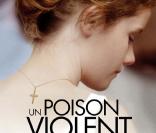  Un poison violent  avec Michel Galabru et Lio, en salles depuis le 2 août 2010