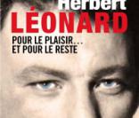 Herbert Léonard vient de sortir son autobiographie,  Pour le  plaisir... et pour le reste .