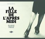Elodie Frégé - La fille de l'après-midi 