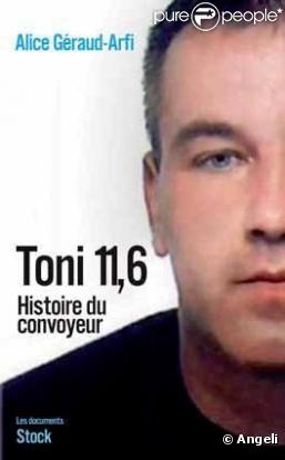 Le livre sur Toni Musulin, Toni, 11,6 - histoire du convoyeur d'Alice Géraud-Arfi 