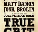   True Grit  de Ethan et Joel Coen avec Jeff Bridges et Josh Brolin.  