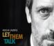 Hugh Laurie publie au printemps 2011 son album de blues Let Them Talk .