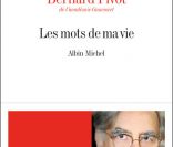 Les mots de ma vie, livre de Bernard Pivot (Albin Michel)<br />