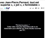  Jean-Pierre Pernaut au pays des merveilles , un montage réalisé par Rue89 qu'a fait interdire TF1 sur Youtube.... mais pas encore Dailymotion. 