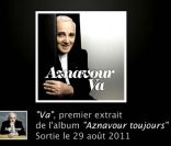 Charles Aznavour -  Va  - extrait d' Aznavour toujours  disponible le 29 août 2011.