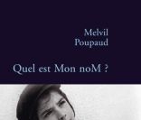 Le livre de Melvil Poupaud, Quel est Mon noM ? 