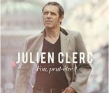 Julien Clerc -  Fou, peut-être  - novembre 2011.