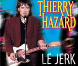 Thierry Hazard et son Jerk : culte !