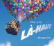 Des images de "Là-haut", le film des Studios Pixar qui fera l'ouverture du 62e Festival de Cannes, le 13 mai 2009 !
