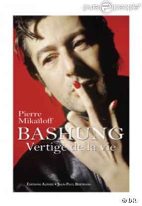Alain Bashung,  Vertige de la vie , une biographie signée Pierre Mikaïloff
